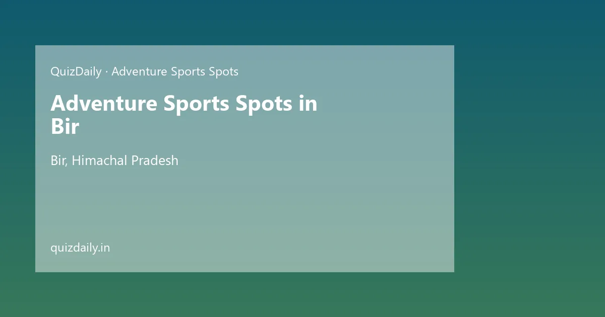 Adventure Sports Spots in Bir, Himachal Pradesh — City Guide