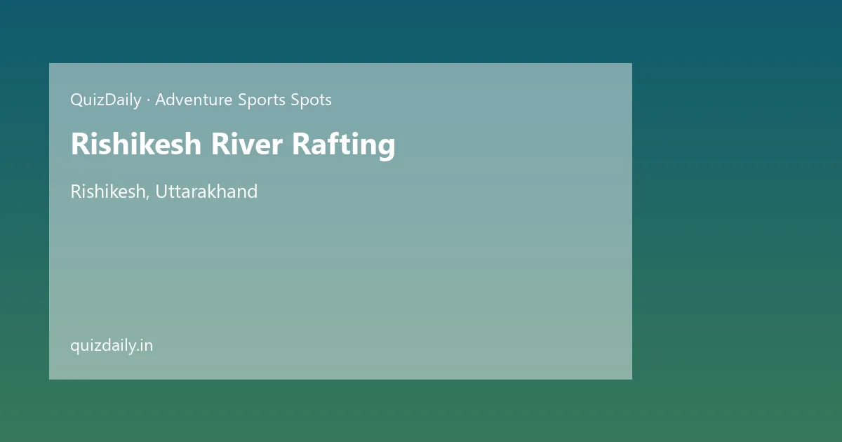 Rishikesh River Rafting, Rishikesh — Timings, Tickets & Travel Guide