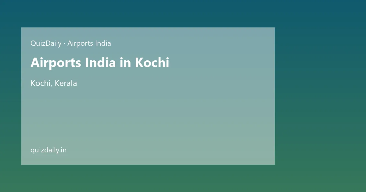 Airports India in Kochi, Kerala — City Guide