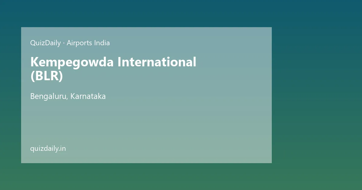 Kempegowda International (BLR), Bengaluru — Timings, Tickets & Travel Guide