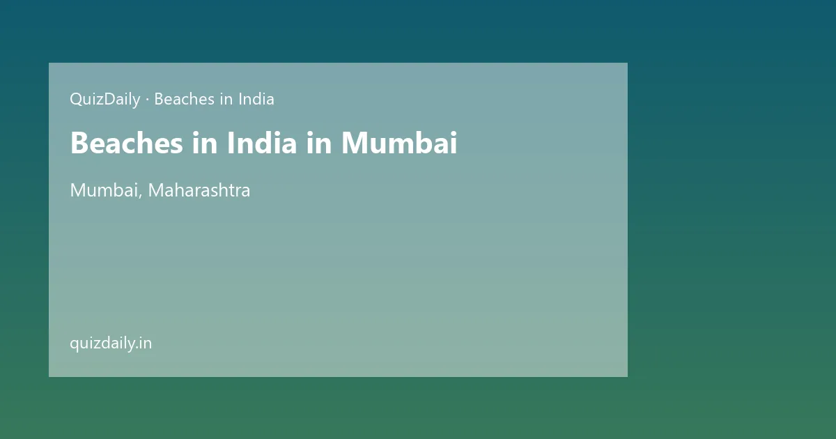 Beaches in India in Mumbai, Maharashtra — City Guide