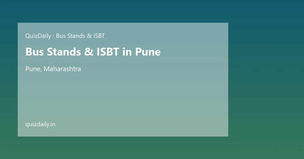 Bus Stands & ISBT in Pune, Maharashtra — City Guide