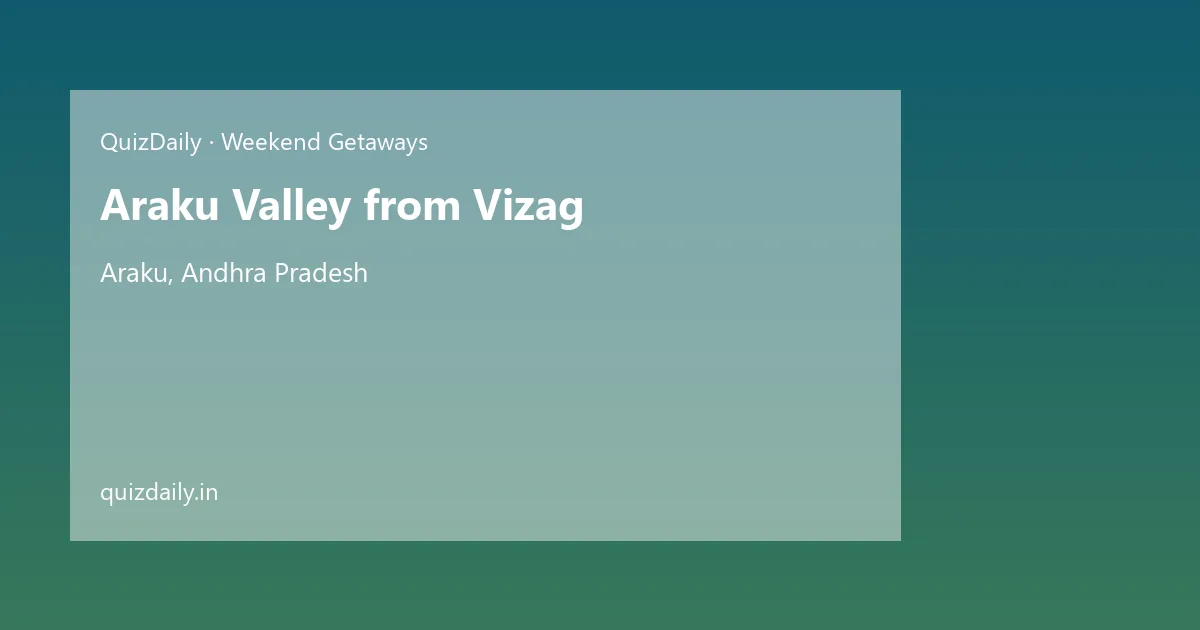 Araku Valley from Vizag, Araku — Timings, Tickets & Travel Guide