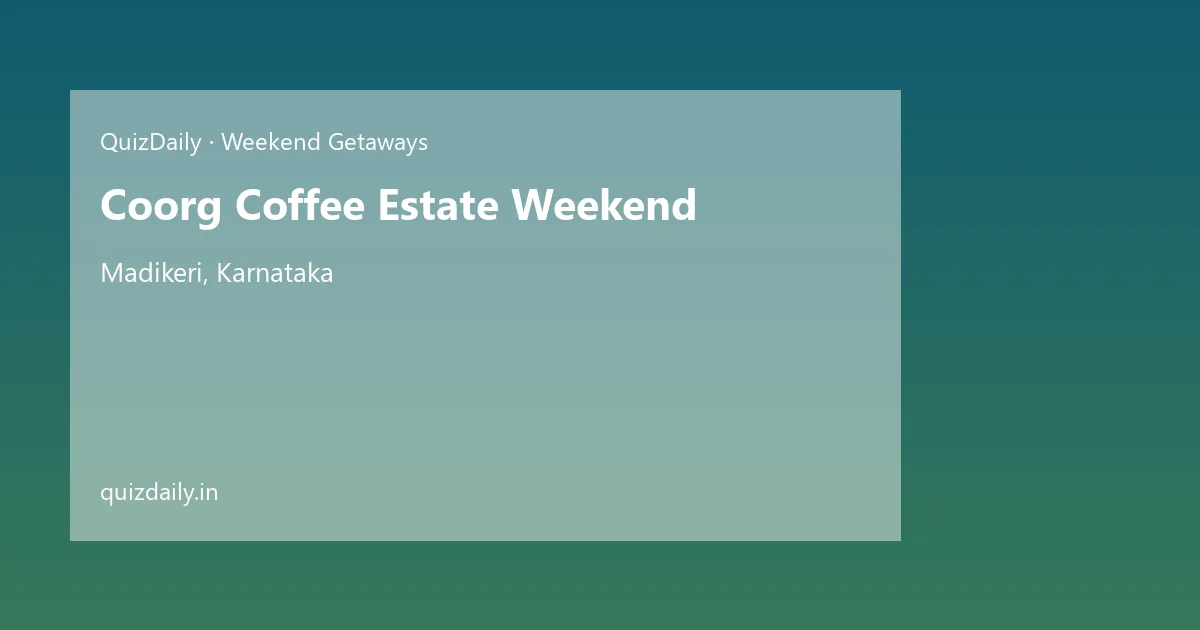 Coorg Coffee Estate Weekend, Madikeri — Timings, Tickets & Travel Guide