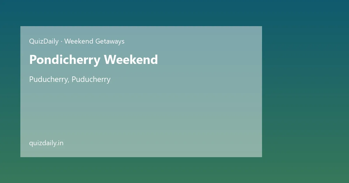 Pondicherry Weekend, Puducherry — Timings, Tickets & Travel Guide