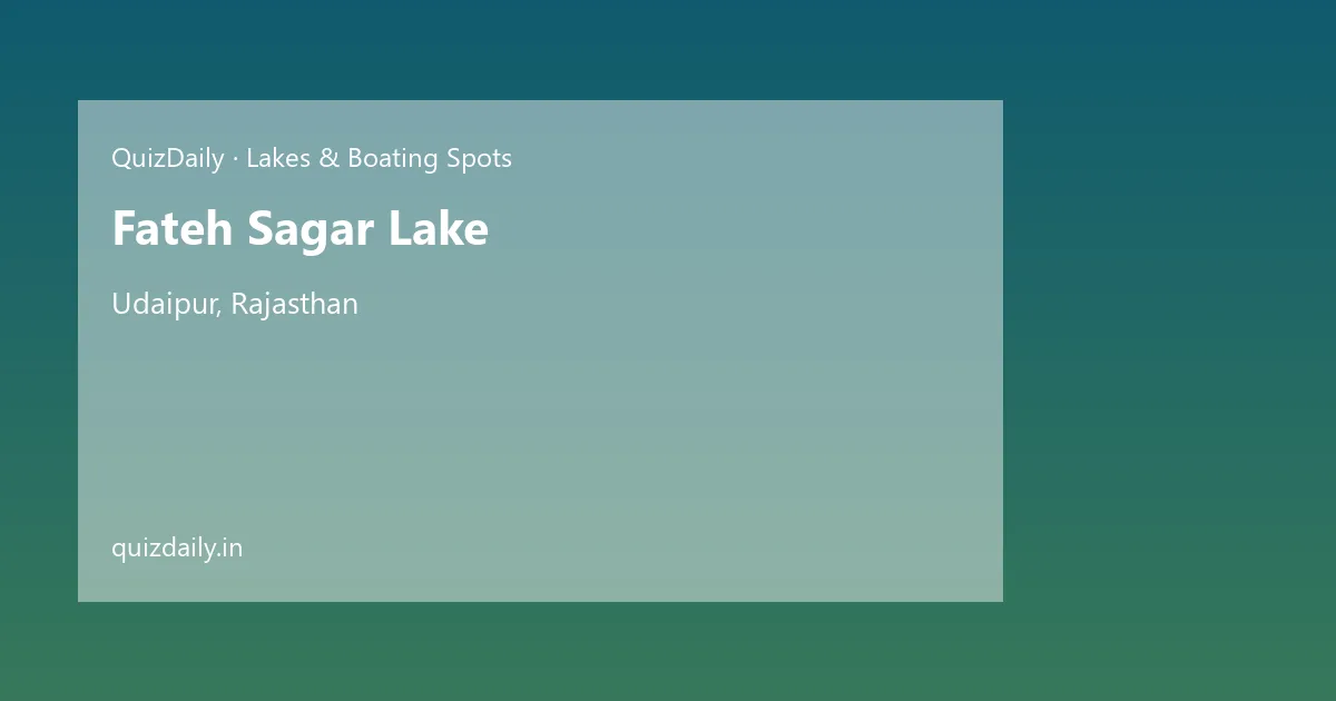 Fateh Sagar Lake, Udaipur — Timings, Tickets & Travel Guide