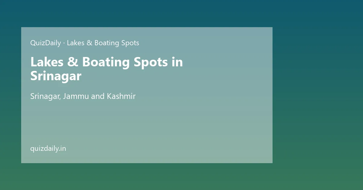Lakes & Boating Spots in Srinagar, Jammu and Kashmir — City Guide