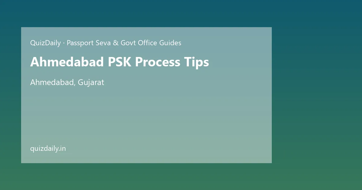 Ahmedabad PSK Process Tips, Ahmedabad — Timings, Tickets & Travel Guide