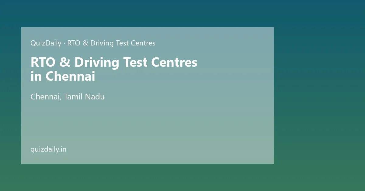 RTO & Driving Test Centres in Chennai, Tamil Nadu — City Guide