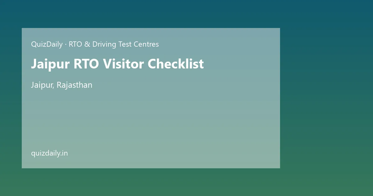 Jaipur RTO Visitor Checklist, Jaipur — Timings, Tickets & Travel Guide