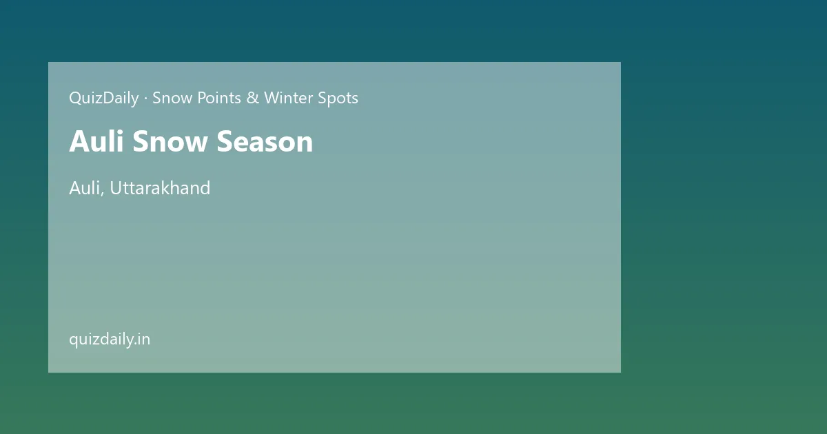 Auli Snow Season, Auli — Timings, Tickets & Travel Guide