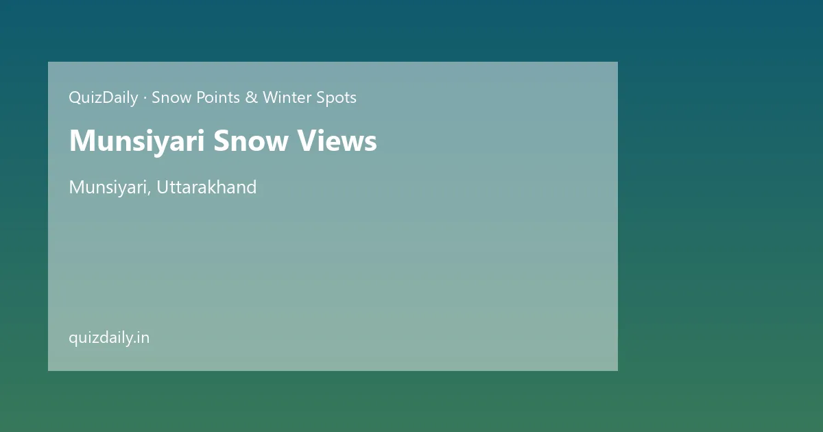 Munsiyari Snow Views, Munsiyari — Timings, Tickets & Travel Guide