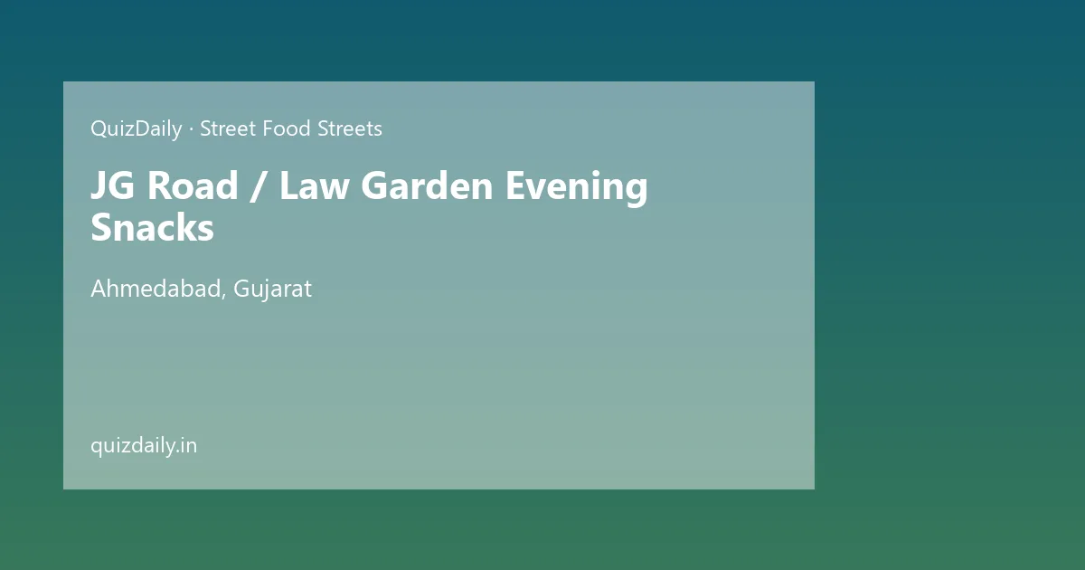 JG Road / Law Garden Evening Snacks, Ahmedabad — Timings, Tickets & Travel Guide