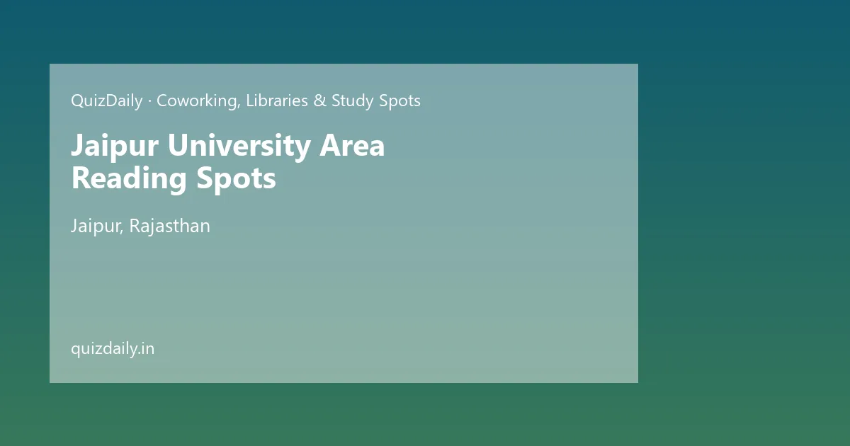 Jaipur University Area Reading Spots, Jaipur — Timings, Tickets & Travel Guide