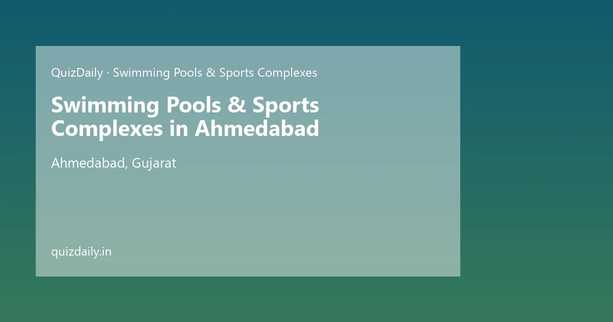 Swimming Pools & Sports Complexes in Ahmedabad, Gujarat — City Guide