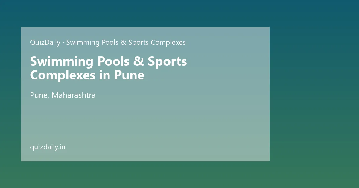 Swimming Pools & Sports Complexes in Pune, Maharashtra — City Guide