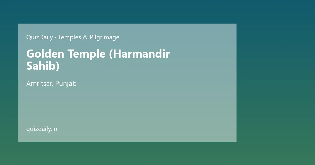 Golden Temple (Harmandir Sahib), Amritsar — Timings, Tickets & Travel Guide