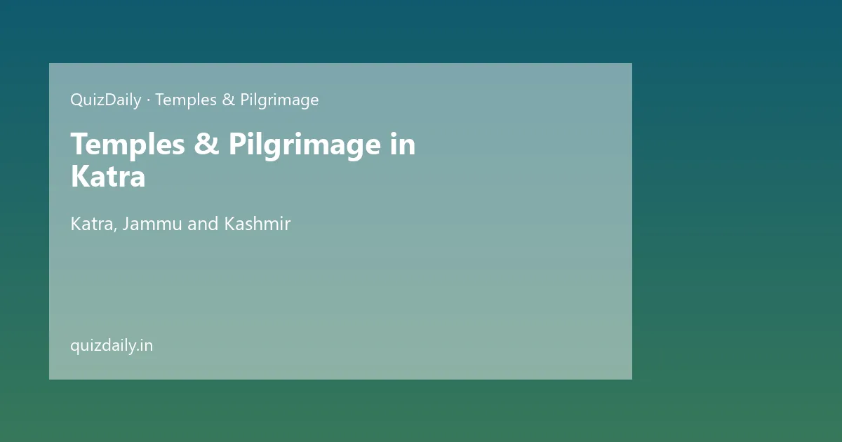 Temples & Pilgrimage in Katra, Jammu and Kashmir — City Guide