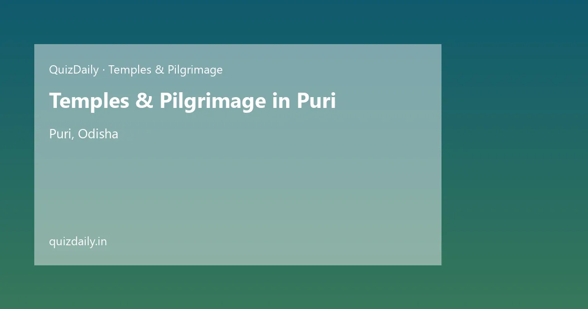 Temples & Pilgrimage in Puri, Odisha — City Guide
