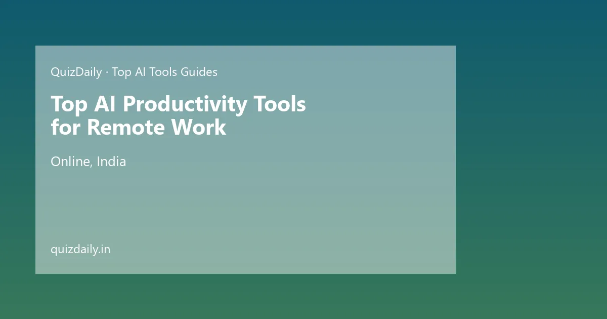 Top AI Productivity Tools for Remote Work, Online — Timings, Tickets & Travel Guide