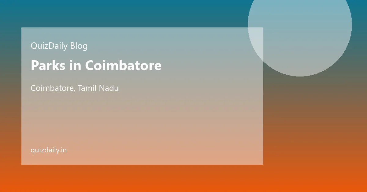 Water Parks & Activity Parks in Coimbatore, Tamil Nadu — Complete City Guide