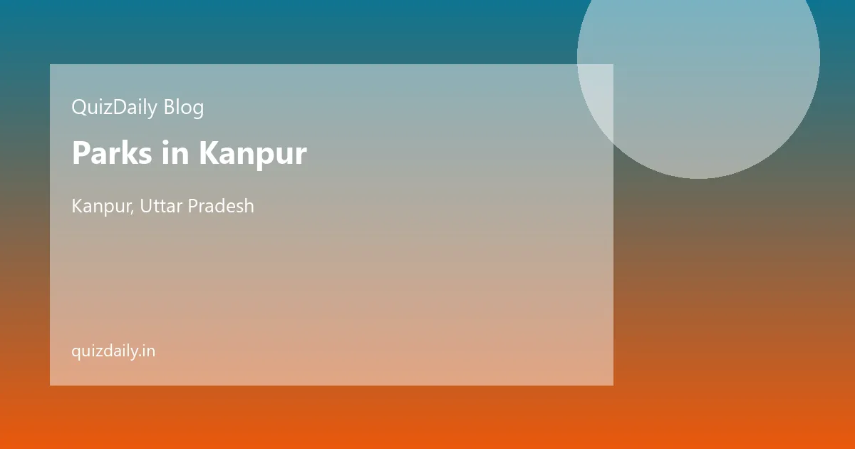 Water Parks & Activity Parks in Kanpur, Uttar Pradesh — Complete City Guide