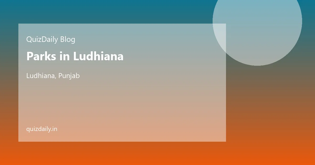 Water Parks & Activity Parks in Ludhiana, Punjab — Complete City Guide