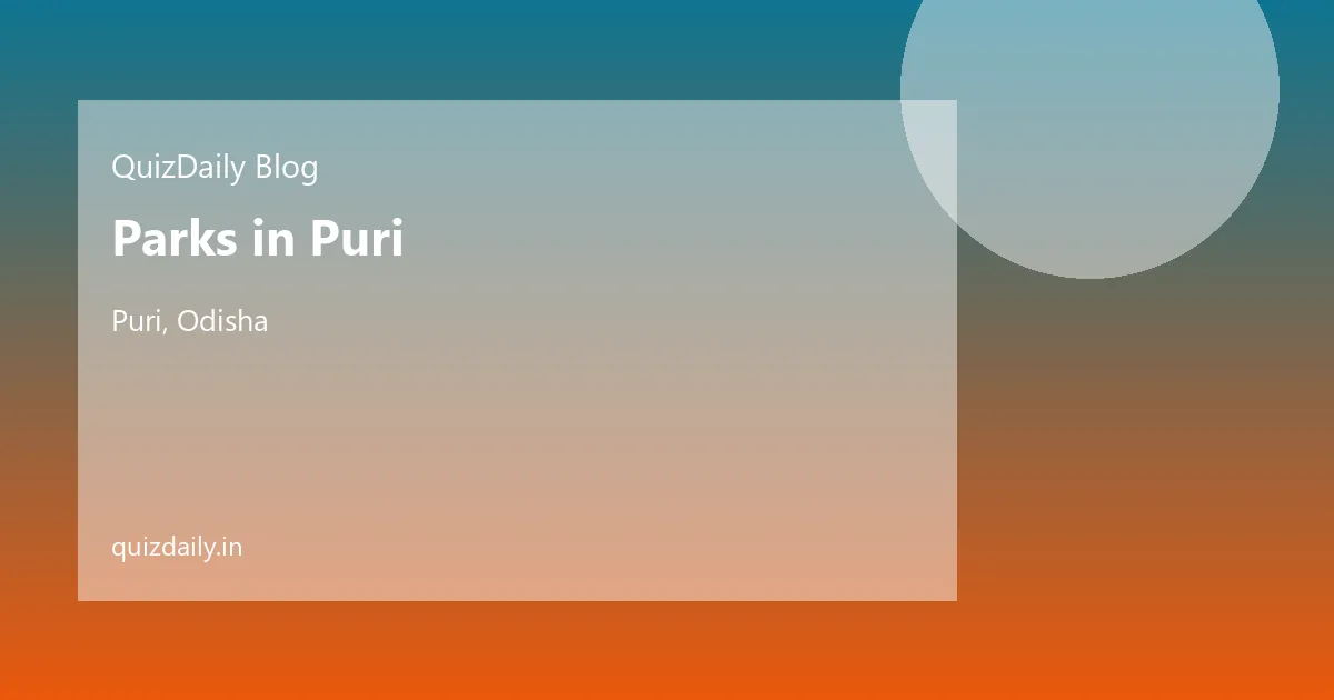 Water Parks & Activity Parks in Puri, Odisha — Complete City Guide