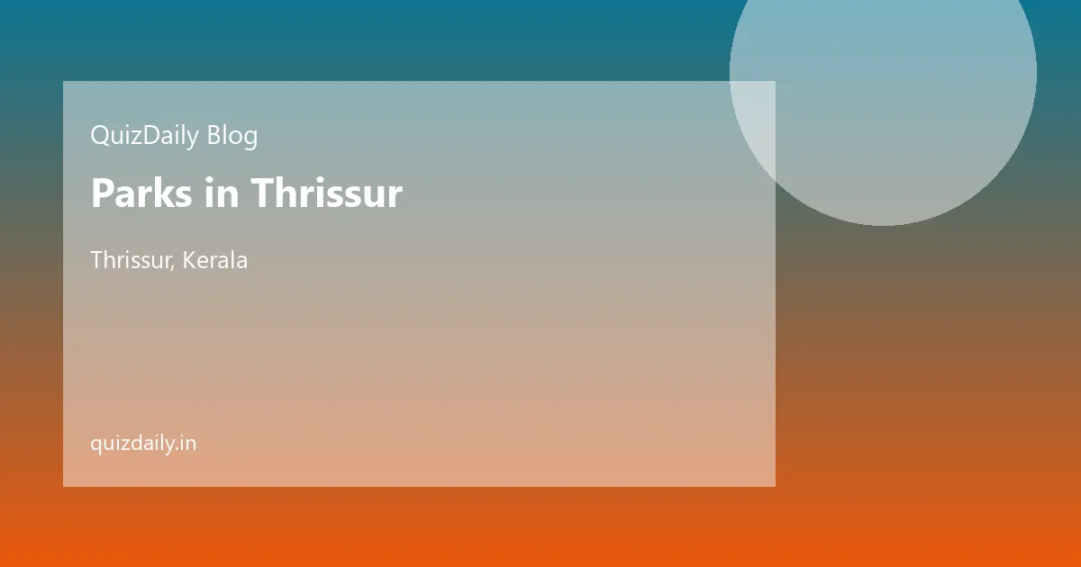 Water Parks & Activity Parks in Thrissur, Kerala — Complete City Guide