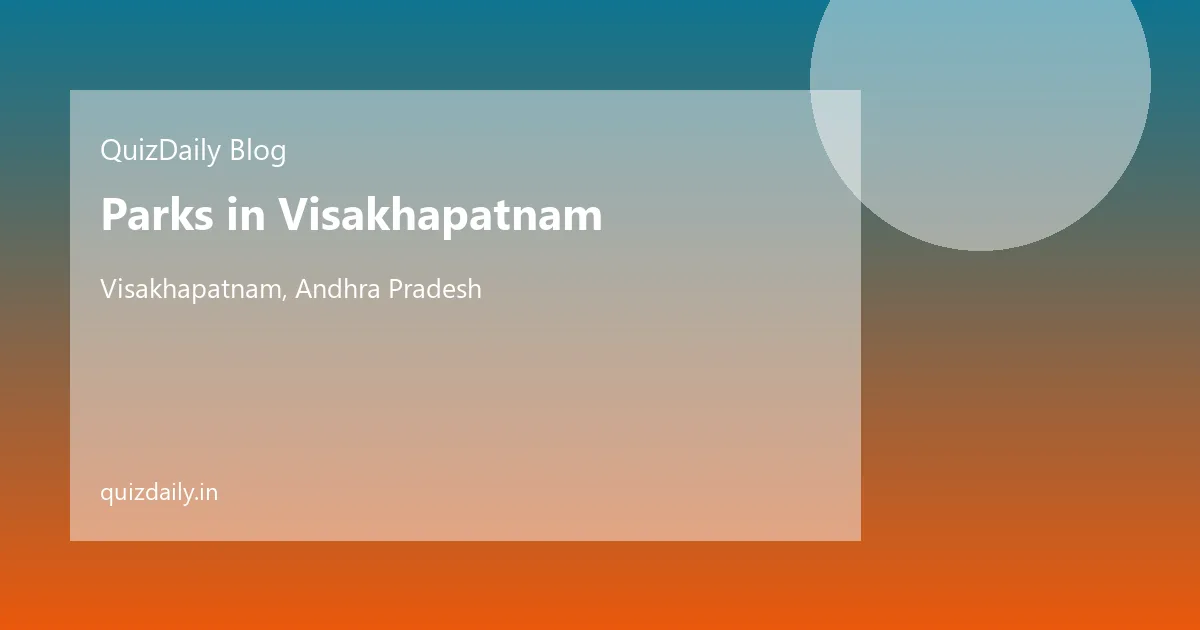 Water Parks & Activity Parks in Visakhapatnam, Andhra Pradesh — Complete City Guide