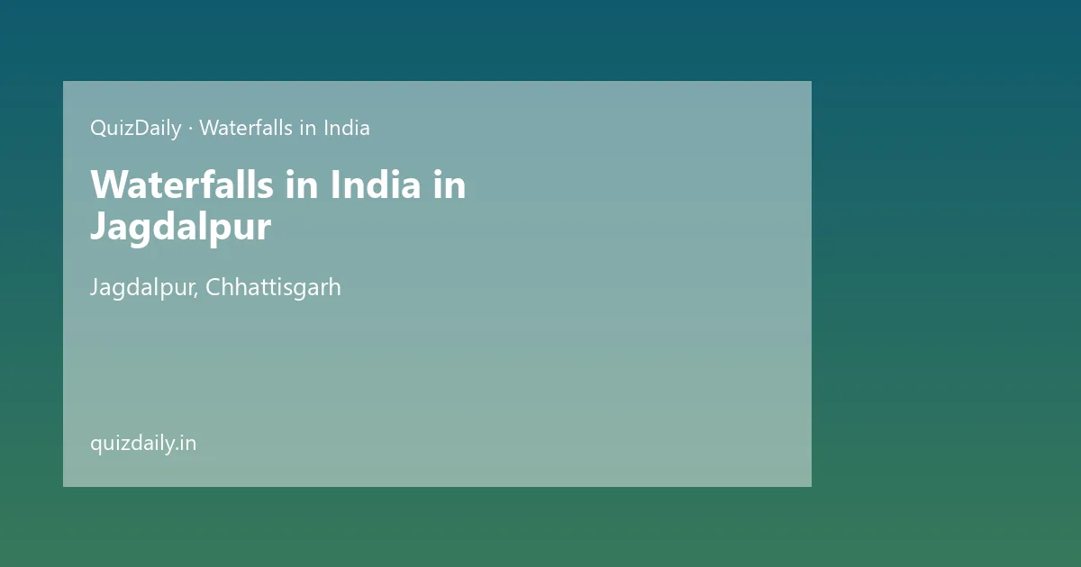 Waterfalls in India in Jagdalpur, Chhattisgarh — City Guide