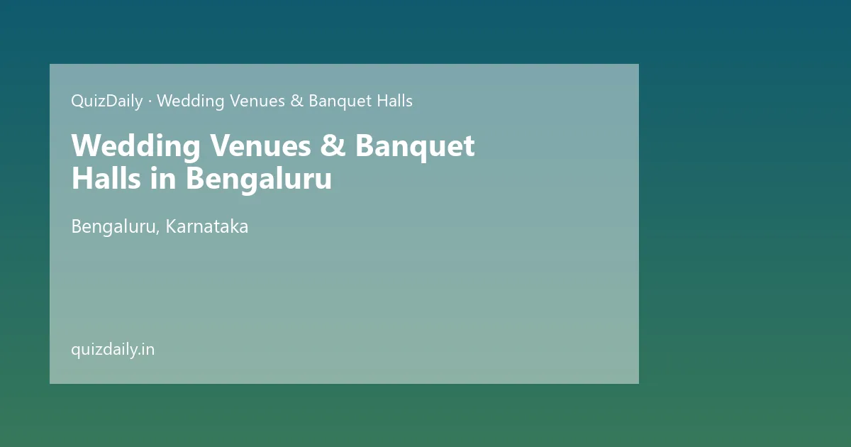 Wedding Venues & Banquet Halls in Bengaluru, Karnataka — City Guide