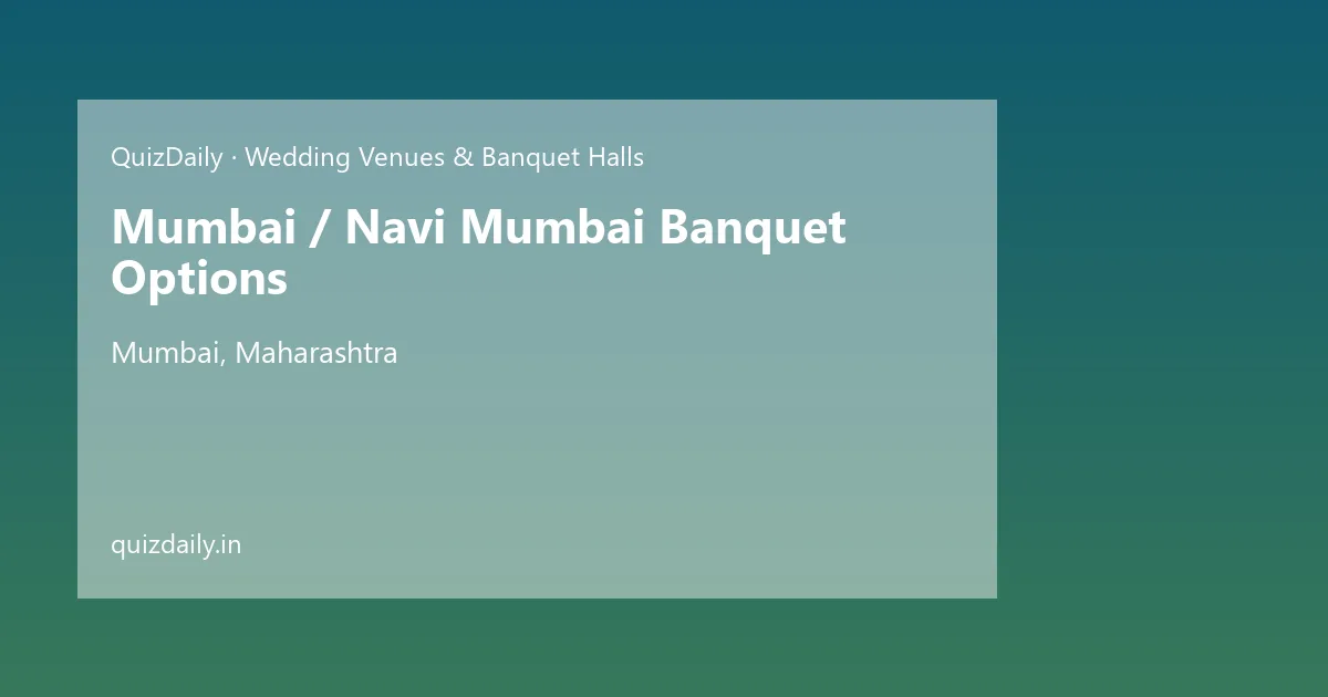 Mumbai / Navi Mumbai Banquet Options, Mumbai — Timings, Tickets & Travel Guide