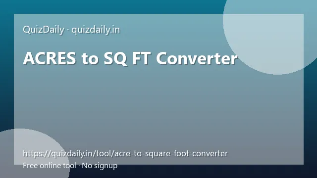 ACRES to SQ FT Converter free tool