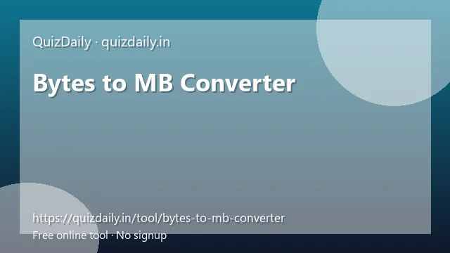 Bytes to MB Converter — free online tool on QuizDaily