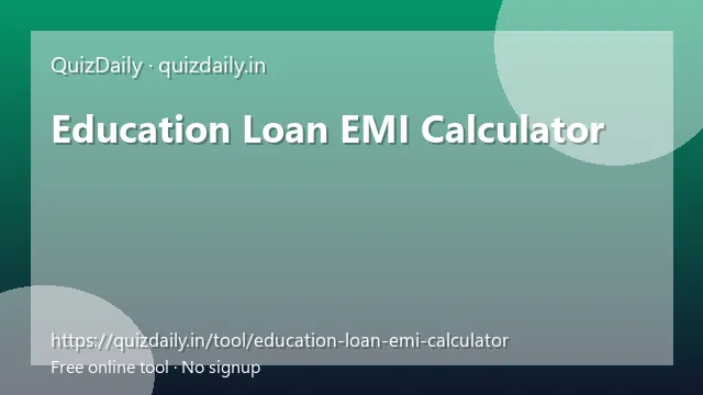 Education Loan EMI Calculator — free online tool on QuizDaily