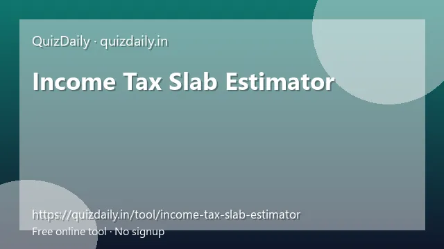 Income Tax Slab Estimator free tool
